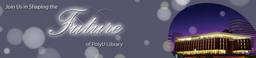 Join us in shaping the future of PolyU Library