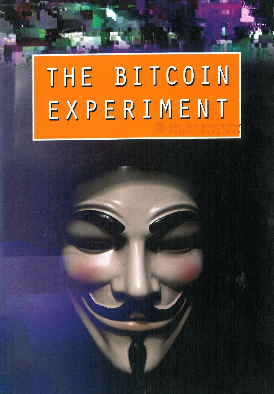 The Bitcoin Experiment