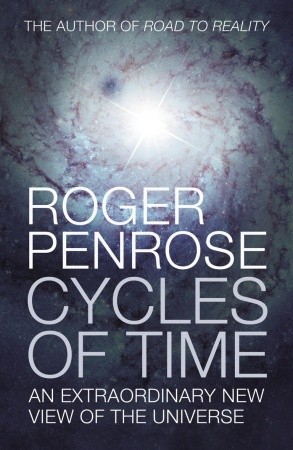 Cycles of time : an extraordinary new view of the universe