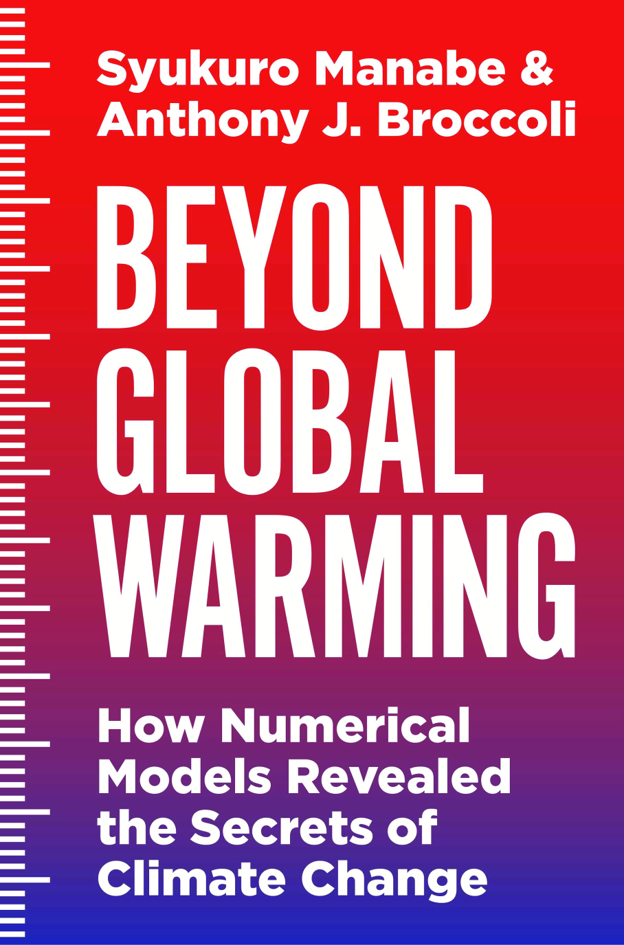 Beyond global warming : how numerical models revealed the secrets of climate change