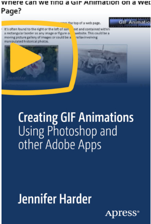Creating GIF Animations: Using Photoshop and Other Adobe Apps