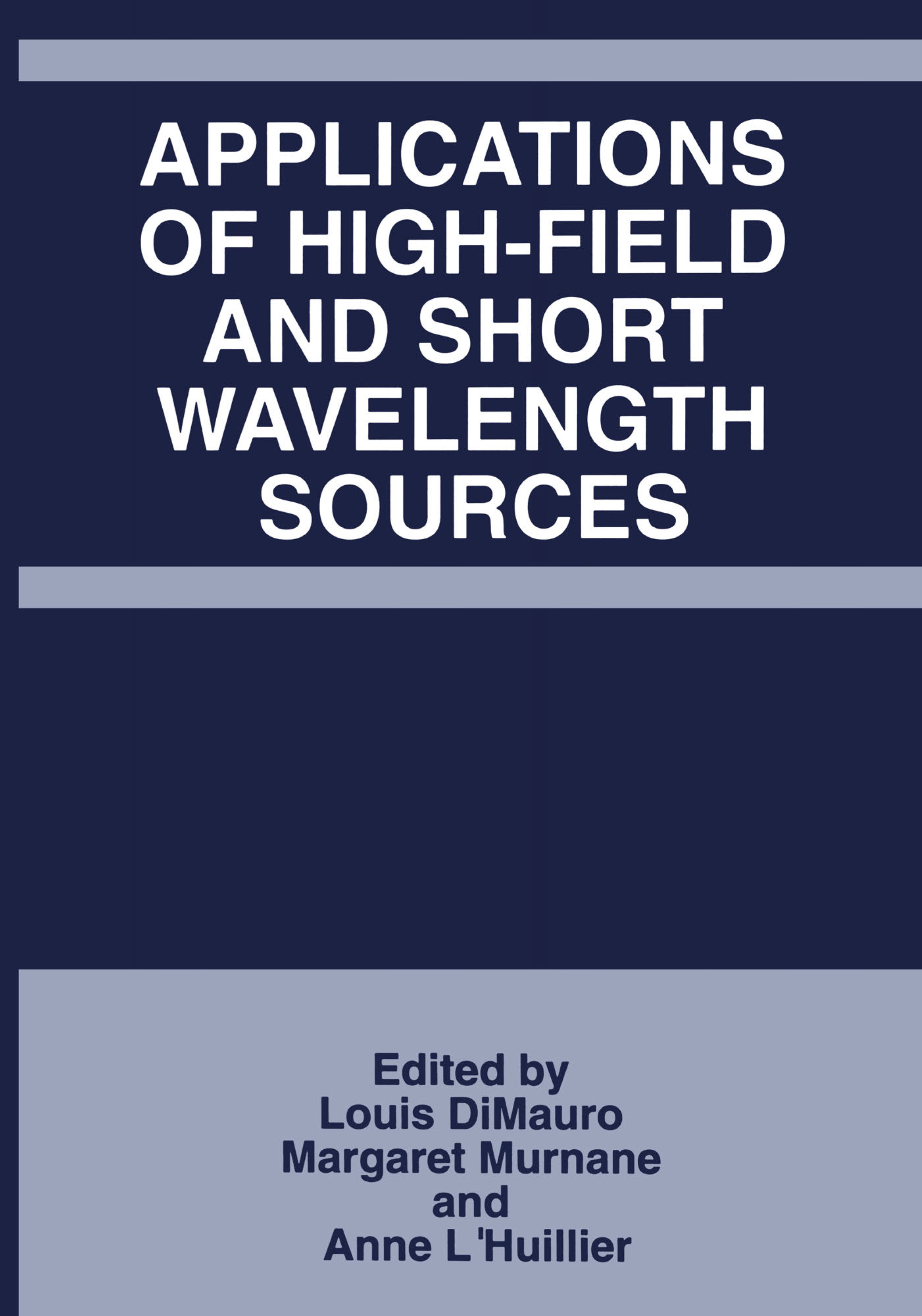 Applications of high-field and short wavelength sources