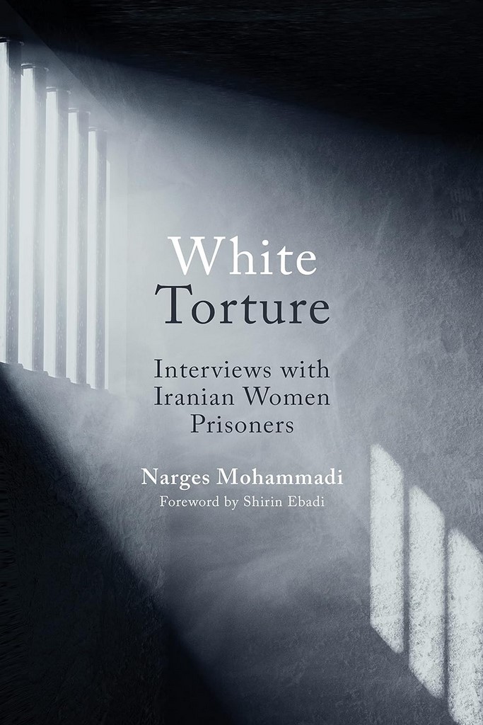 White torture: interviews with Iranian women prisoners